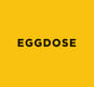 EGGDOSE